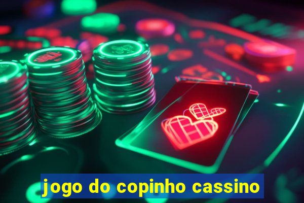 jogo do copinho cassino